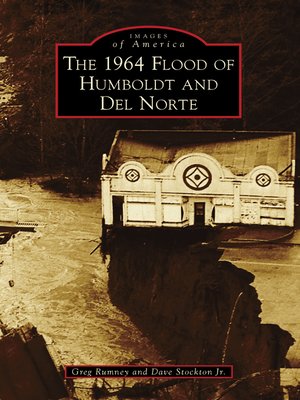 cover image of The 1964 Flood of Humboldt and Del Norte